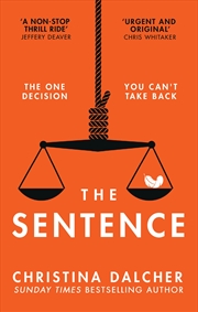 Buy The Sentence: The Gripping, Provocative Legal Crime Thriller For 2024 From The Author Of Vox
