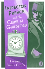Buy Inspector French And The Crime At Guildford (Book 10)