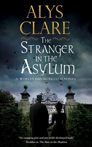 Buy The Stranger In The Asylum (A World’S End Bureau Mystery, 4)