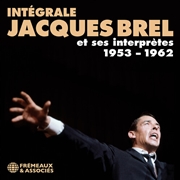 Buy Integrale Jacques Brel Et Ses Interpretes 1953-1962