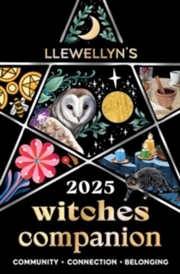 Buy Llewellyn'S 2025 Witches' Companion : Community Connection Belonging