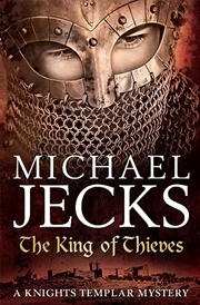 Buy The King Of Thieves (Knights Templar Mysteries 26) (Knights Templar Mystery)