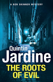 Buy The Roots Of Evil (Bob Skinner)