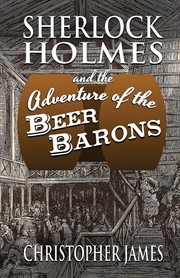 Buy Sherlock Holmes And The Adventure Of The Beer Barons