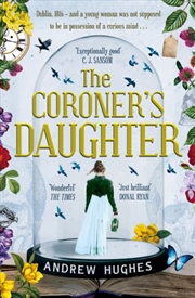 Buy The Coroner'S Daughter: Chosen By Dublin City Council As Their 'One Dublin One Book' Title For 2023