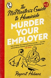 Buy Murder Your Employer: The McMasters Guide to Homicide