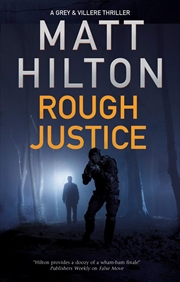 Buy Rough Justice (A Grey And Villere Thriller, 6)