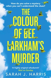 Buy The Colour Of Bee Larkham'S Murder