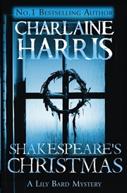 Buy Shakespeare'S Christmas: A Lily Bard Mystery [Paperback] [Sep 12, 2013] Charlaine Harris