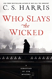 Buy Who Slays The Wicked (Sebastian St. Cyr Mystery)