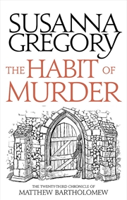Buy The Habit Of Murder: The Twenty Third Chronicle Of Matthew Bartholomew (Chronicles Of Matthew Bartho