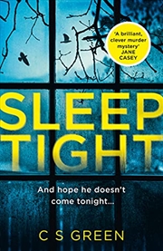 Buy Sleep Tight: From The Sunday Times Bestseller Comes A Gripping New Thriller, The Debut In A New Crim