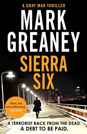Buy Sierra Six: The Action-Packed New Gray Man Novel - Soon To Be A Major Netflix Film