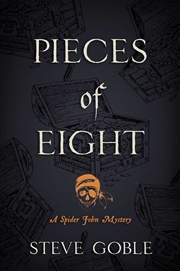 Buy Pieces Of Eight (4) (A Spider John Mystery)