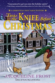 Buy Twas The Knife Before Christmas: A Christmas Tree Farm Mystery