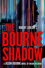 Buy Robert Ludlum'S The Bourne Shadow (Jason Bourne)