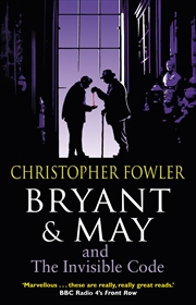 Buy Bryant & May And The Invisible Code: (Bryant & May Book 10)