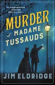 Buy Murder At Madame Tussauds: The Gripping Historical Whodunnit (Museum Mysteries, 6)
