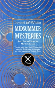Buy Midsummer Mysteries Short Stories: From The Crime Writers Association (Beyond And Within)