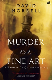 Buy Murder As A Fine Art: Thomas And Emily De Quincey 1 (Victorian De Quincey Mysteries)