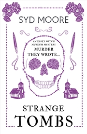 Buy Strange Tombs - An Essex Witch Museum Mystery (The Essex Witch Museum Mysteries)