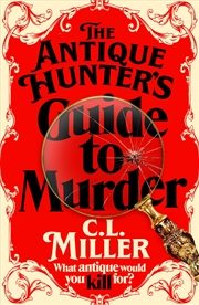 Buy The Antique Hunter'S Guide To Murder: The Highly Anticipated Crime Novel For Fans Of The Antiques Ro