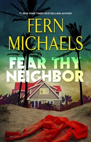 Buy Fear Thy Neighbor: A Riveting Novel Of Suspense