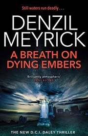 Buy A Breath On Dying Embers: A D.C.I. Daley Thriller (The D.C.I. Daley Series)