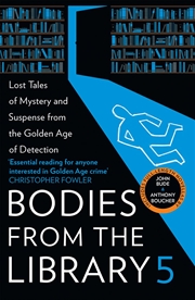 Buy Bodies from the Library 5: Lost Tales of Mystery and Suspense from the Golden Age of Detection