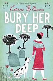 Buy Bury Her Deep (A Dandy Gilver Mystery, 3)
