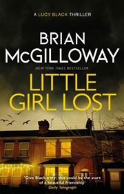Buy Little Girl Lost: An Addictive Crime Thriller Set In Northern Ireland (Ds Lucy Black)