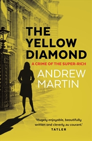 Buy The Yellow Diamond: A Crime Of The Super-Rich