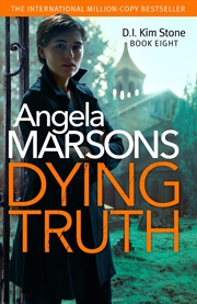 Buy Dying Truth: A Completely Gripping Crime Thriller (Detective Kim Stone)
