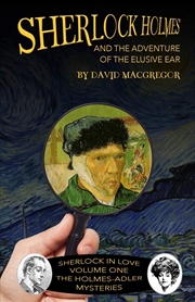 Buy Sherlock Holmes And The Adventure Of The Elusive Ear (1) (Sherlock In Love: The Holmes-Adler Mysteri