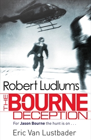 Buy The Bourne Deception [Paperback] [Jan 01, 2010] Van Lustbader, Eric (Created By Robert Ludlum) (Jaso