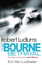 Buy Robert Ludlum'S The Bourne Betrayal
