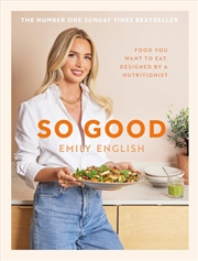 Buy So Good: Food You Want To Eat, Designed By A Nutritionist