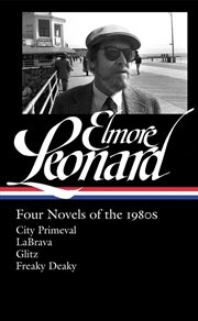 Buy Elmore Leonard: Four Novels Of The 1980's (Loa #267): City Primeval / Labrava / Glitz / Freaky Deaky