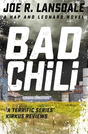 Buy Bad Chili: Hap And Leonard Book 4 (Hap And Leonard Thrillers)