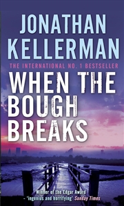 Buy When The Bough Breaks (Alex Delaware Series, Book 1): A Tensely Suspenseful Psychological Crime Nove