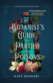Buy A Botanist'S Guide To Parties And Poisons (A Saffron Everleigh Mystery)