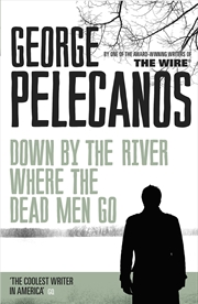 Buy Down By The River Where The Dead Men Go