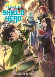 Buy The Rising Of The Shield Hero Volume 17 (The Rising Of The Shield Hero Series: Light Novel)