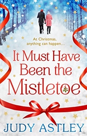 Buy It Must Have Been The Mistletoe