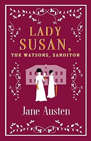 Buy Lady Susan, The Watsons, Sanditon