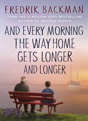 Buy And Every Morning the Way Home Gets Longer and Longer