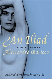 Buy An Iliad: A Story Of War