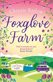 Buy Foxglove Farm: A Feel Good Romantic Comedy To Make You Fall In Love Again (Love Heart Lane Series, B
