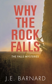 Buy Why The Rock Falls: The Falls Mysteries (The Falls Mysteries, 3)