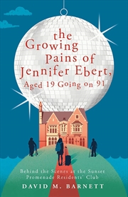 Buy The Growing Pains Of Jennifer Ebert, Aged 19 Going On 91